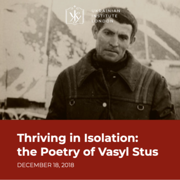 Thriving in isolation: the poetry of Vasyl Stus