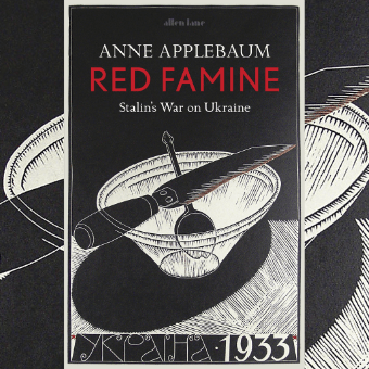 Red Famine: talk with Anne Applebaum