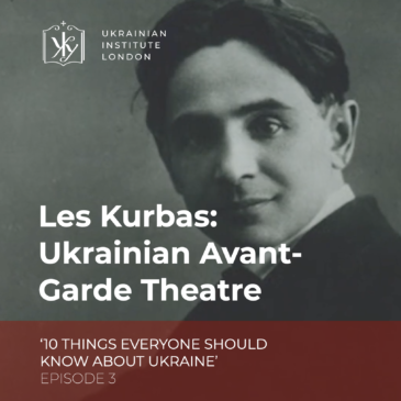 Les Kurbas: Ukrainian avant-garde theatre. 10 Things Everyone should know about Ukraine, Episode 3