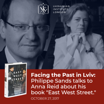 Facing the past in Lviv: Philippe Sands talks to Anna Reid about his book “East West Street”